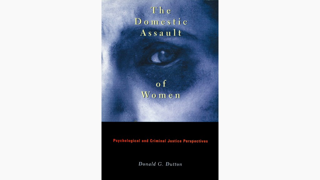 the Domestic Assault of Women. Copyright Don Dutton.