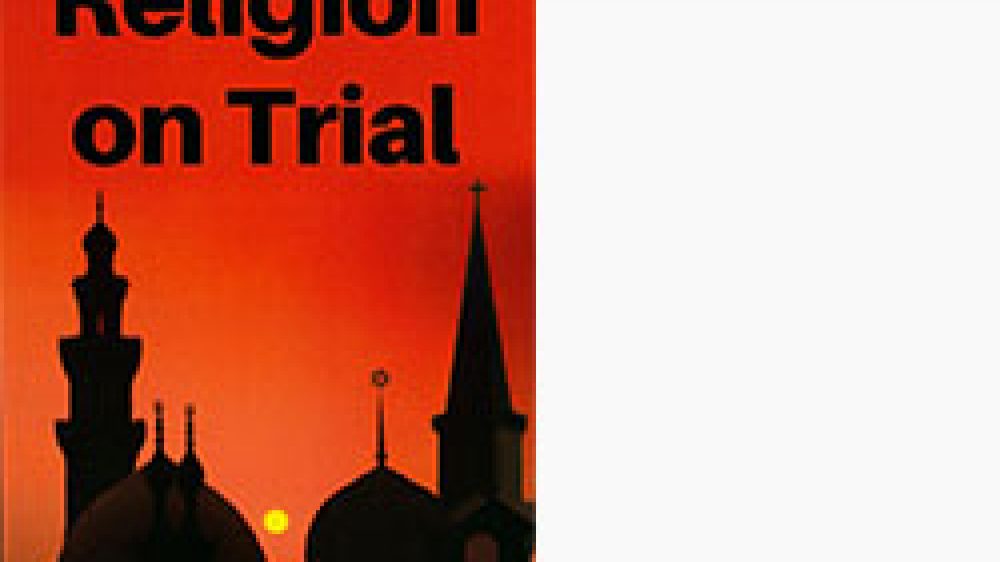 Religion on Trial. Copyright Don Dutton